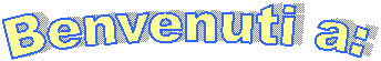 Benvenuti a: